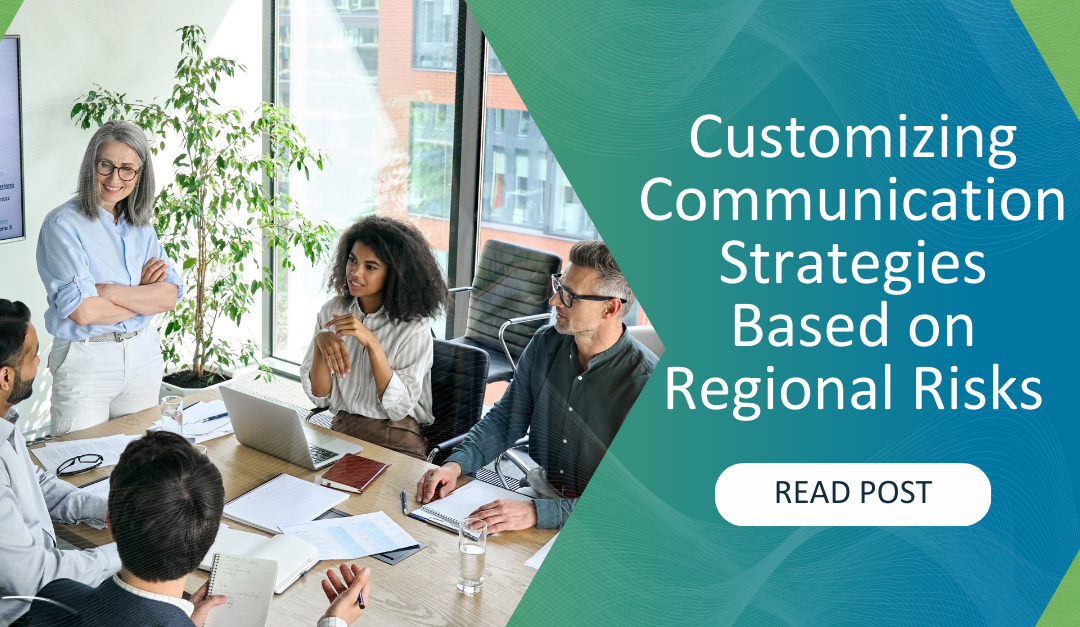 Customizing Communication Strategies Based on Regional Risks