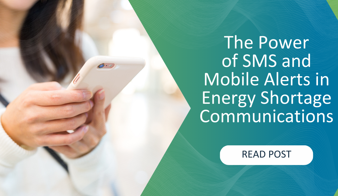The Vital Link: The Power of SMS and Mobile Alerts in Energy Shortage Communications 