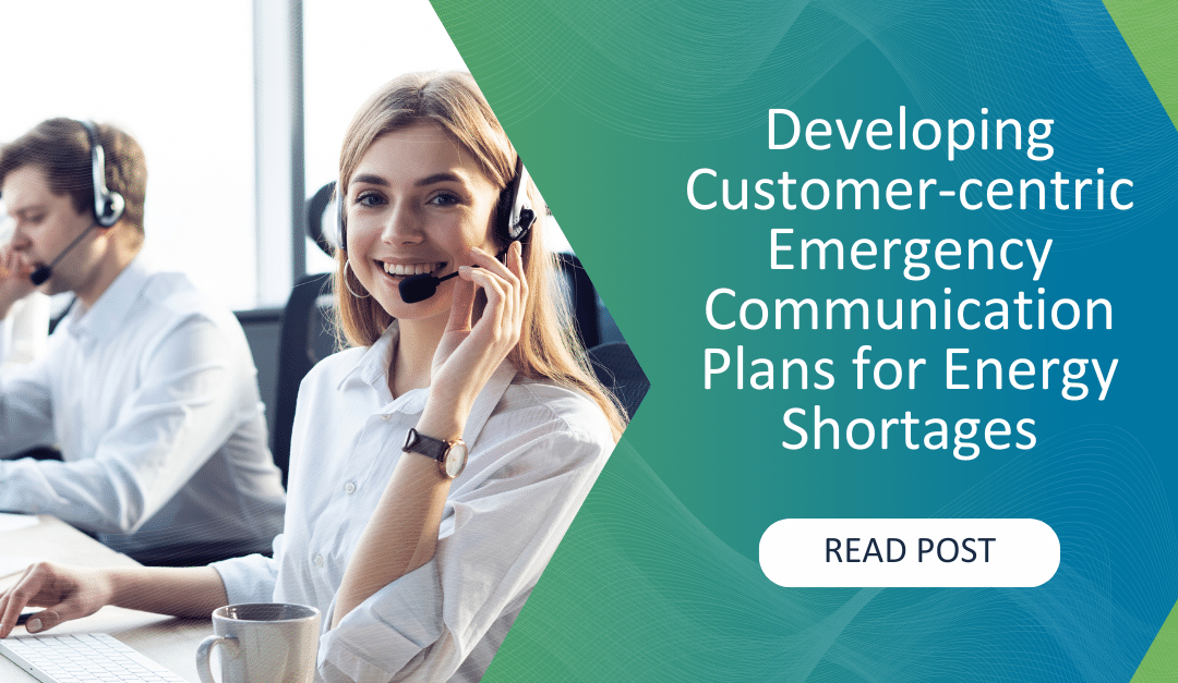 Developing Customer-centric Emergency Communication Plans for Energy Shortages 
