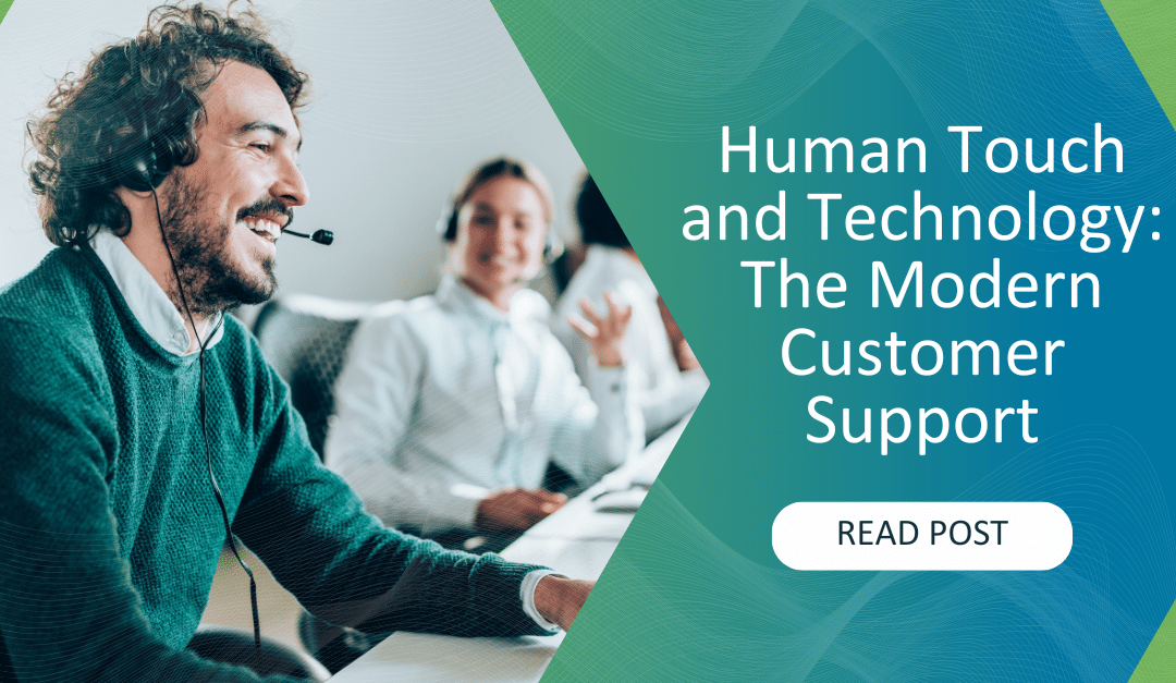 Human Touch and Technology in Modern Customer Service 